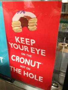 The sign greets patrons as they wait in line for a coveted cronut.